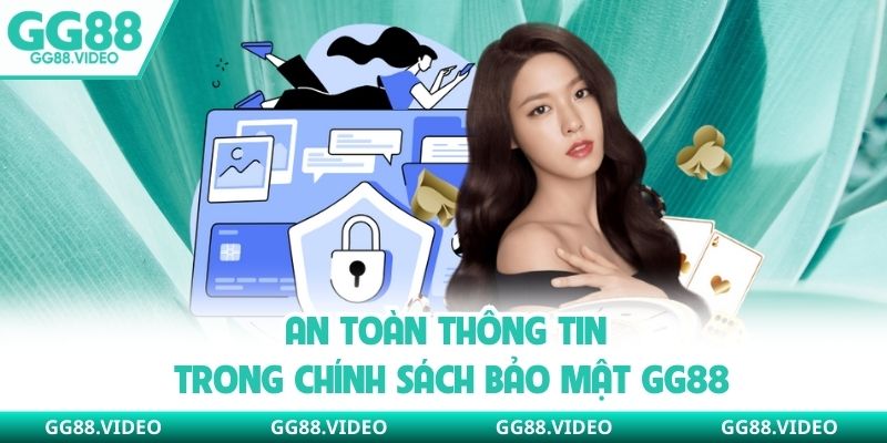 An toàn thông tin trong chính sách bảo mật GG88