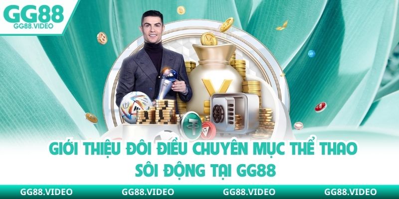 Giới thiệu đôi điều chuyên mục thể thao sôi động tại GG88